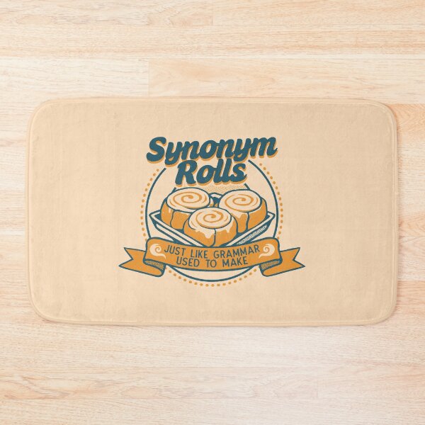 Item preview, Synonym Rolls Just Like Grammar Used to Make by Tobe Fonseca designed and sold by Tobe Fonseca®.