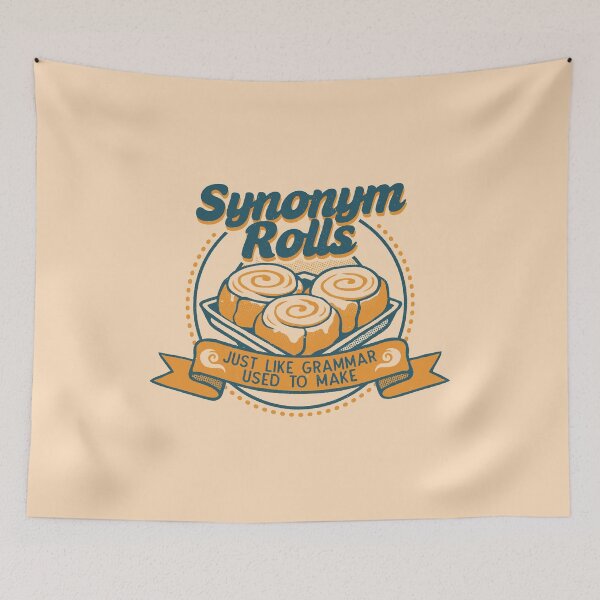 Item preview, Synonym Rolls Just Like Grammar Used to Make by Tobe Fonseca designed and sold by Tobe Fonseca®.