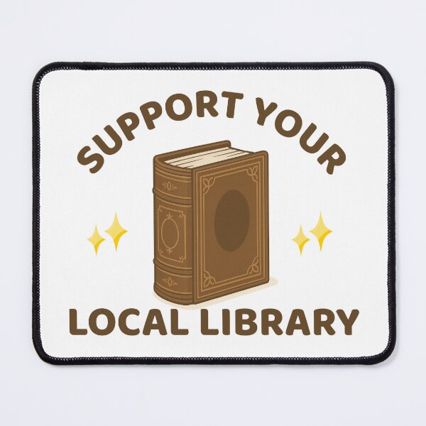 Item preview, Support Your Local Library designed and sold by SnorkleSupply.