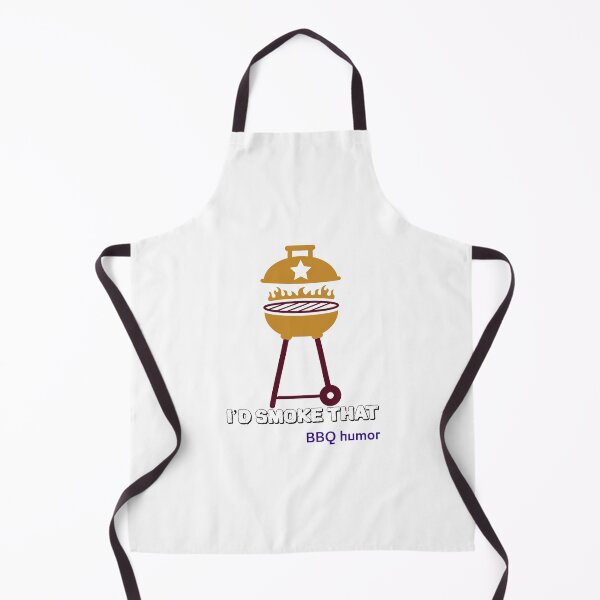 Item preview, I’d Smoke That BBQ humor - professional chef designed and sold by TaurusC95.