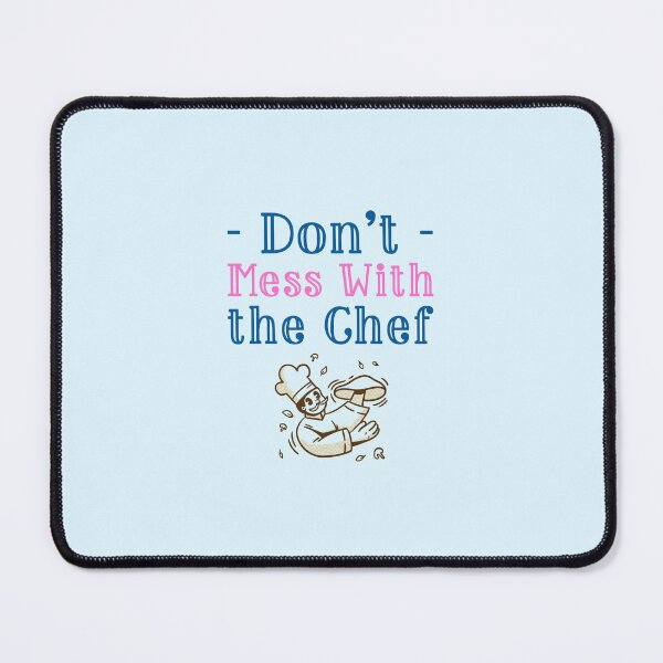 Item preview, Don’t Mess With the Chef - professional chef  designed and sold by TaurusC95.