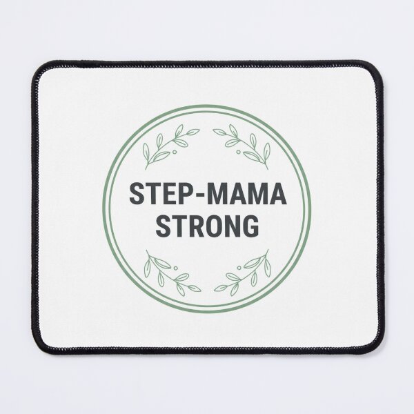 Item preview, Step-Mama Strong – Bold Empowering Stepmom Design designed and sold by AerialStarr.