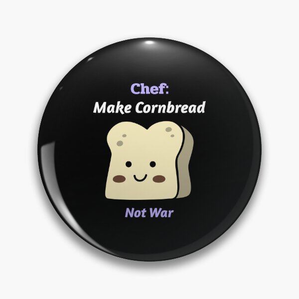 Item preview, Chef: Make Cornbread, Not War - professional chef designed and sold by TaurusC95.