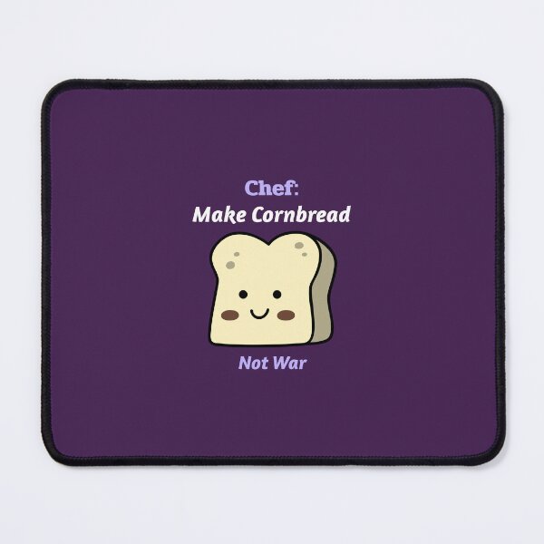 Item preview, Chef: Make Cornbread, Not War - professional chef  designed and sold by TaurusC95.