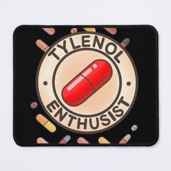 Item preview, Tylenol Enthusist meme designed and sold by Meowmeowdesign.