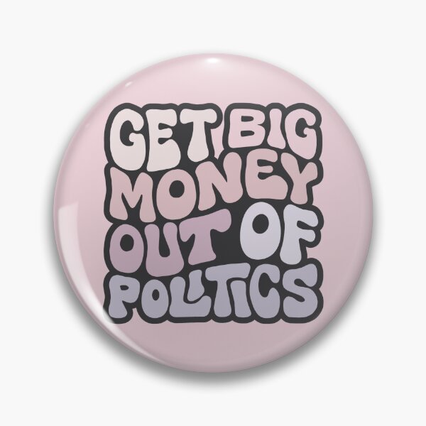 Item preview, Get Big Money Out Of Politics Word Art designed and sold by Unhinged Heather.