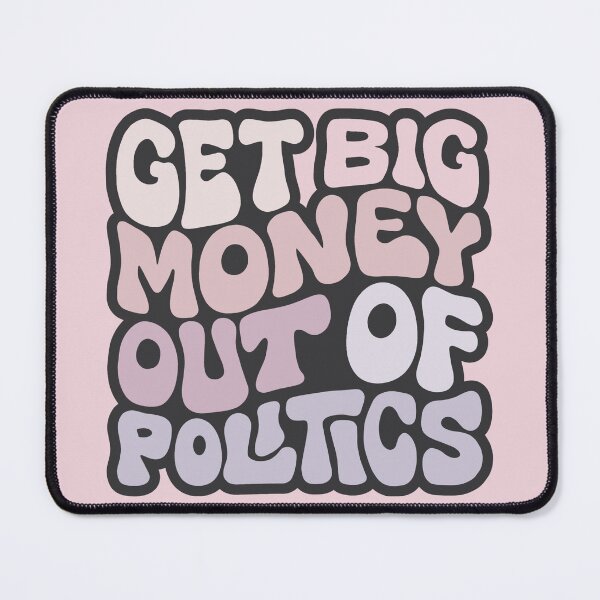 Item preview, Get Big Money Out Of Politics Word Art designed and sold by Unhinged Heather.