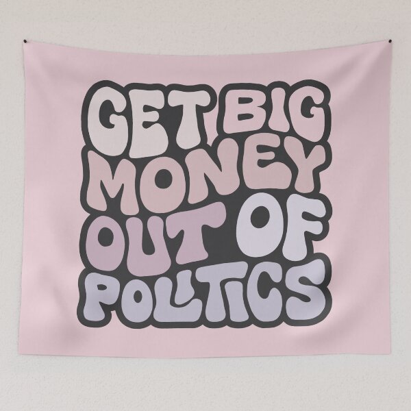 Item preview, Get Big Money Out Of Politics Word Art designed and sold by Unhinged Heather.