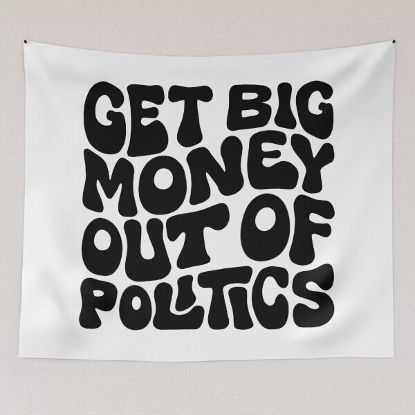 Item preview, Get Big Money Out Of Politics Word Art designed and sold by Unhinged Heather.