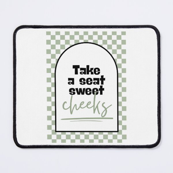 Item preview, Take a seat sweet cheeks in sage green designed and sold by Dondonmart.