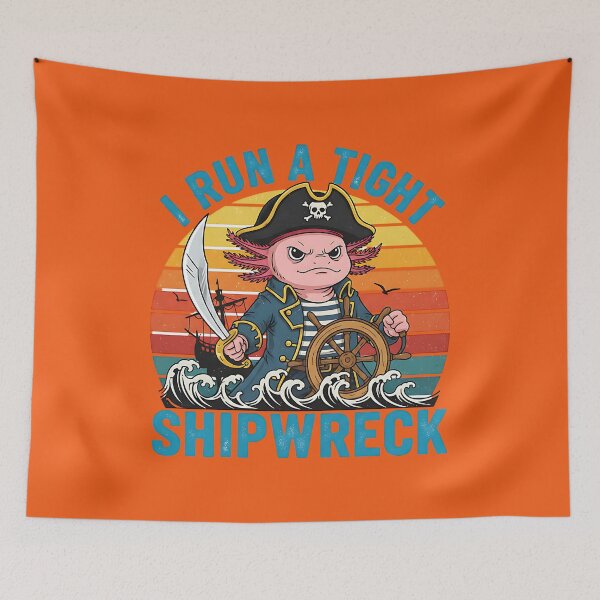 Item preview, I Run a Tight Shipwreck – Funny Axolotl Pirate Retro Ocean T-Shirt Design designed and sold by LunaSpellStudio.