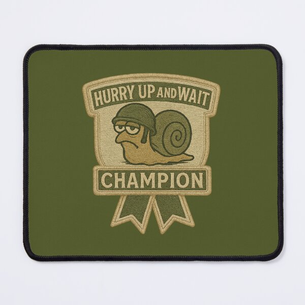 Item preview, Hurry Up and Wait Champion – Tactical Veteran Patch Snail Parody Design designed and sold by getpressedshirt.