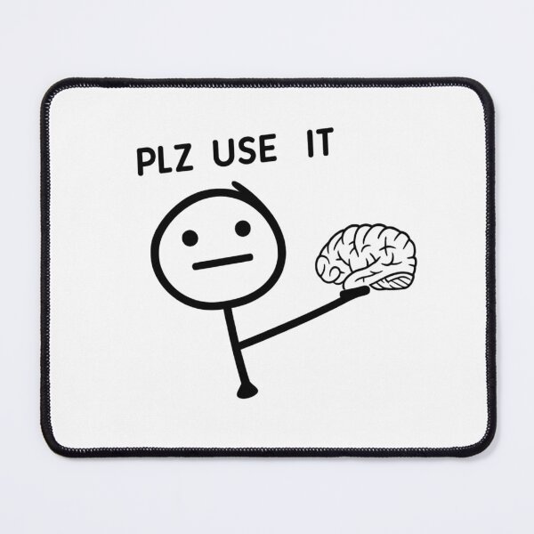 Item preview, Plz Use It – Funny Brain Meme Stick Figure designed and sold by CleanQuotes.