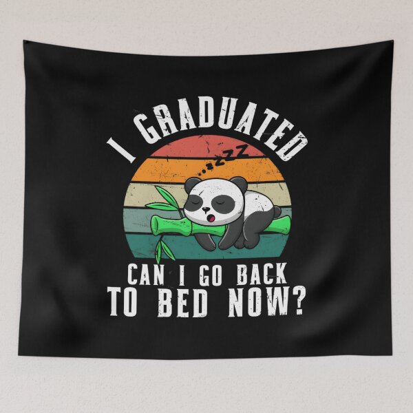 Item preview, Graduated Can Go Back Bed Now Graduation Panda Sleeg designed and sold by aqnkkalw83.