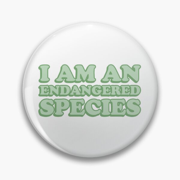 Item preview, I am an endangered species designed and sold by wordswithfonts.