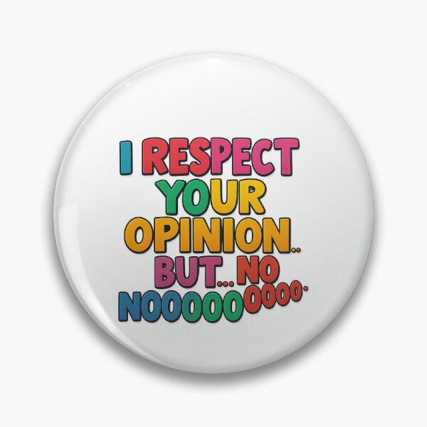 Item preview, I respect your opinion. designed and sold by PabDam.