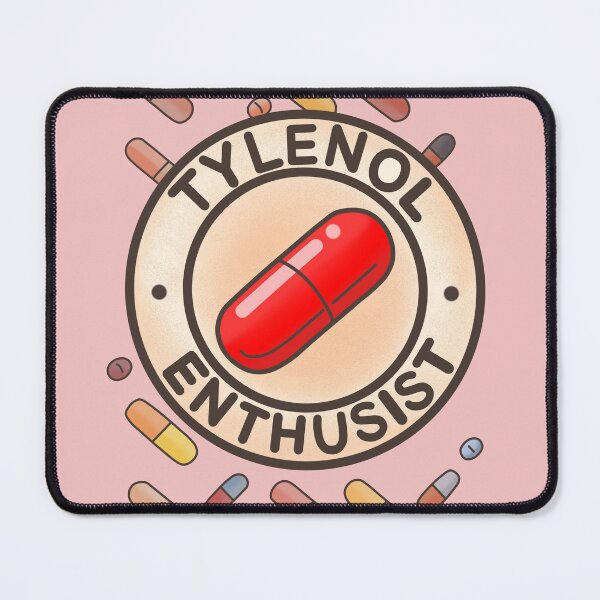 Item preview, Tylenol Enthusist meme designed and sold by Meowmeowdesign.