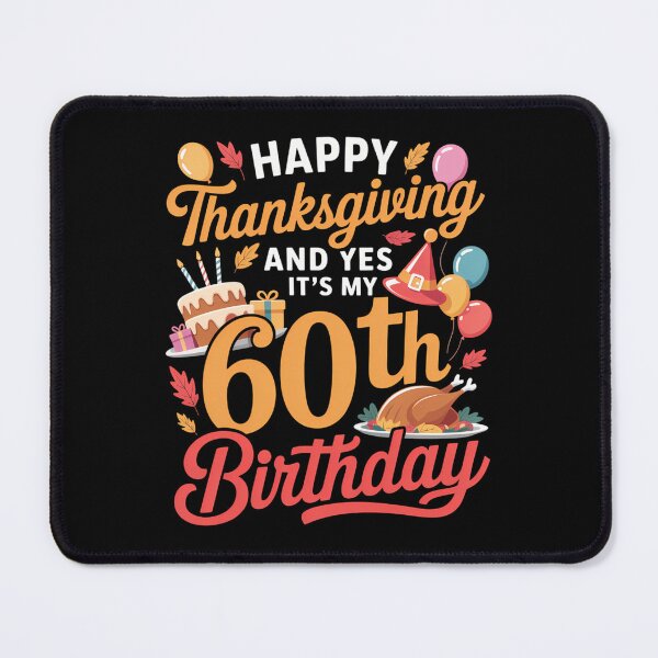 Item preview, Happy Thanksgiving And It's My 60th Birthday Autumn Parties designed and sold by LeeEvans222.