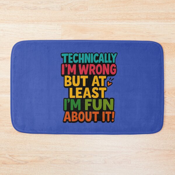 Item preview, Technically I’m wrong but at least I’m fun about it! designed and sold by PabDam.