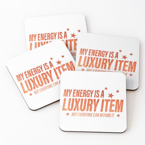 Item preview, My Energy is A Luxury Item Not Everyone Can Afford It designed and sold by Maddisonwilso.