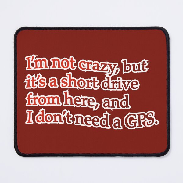 Item preview, I’m not crazy but it’s a short drive, red designed and sold by mntimg.