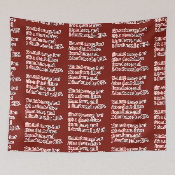 Item preview, I’m not crazy but it’s a short drive, red designed and sold by mntimg.