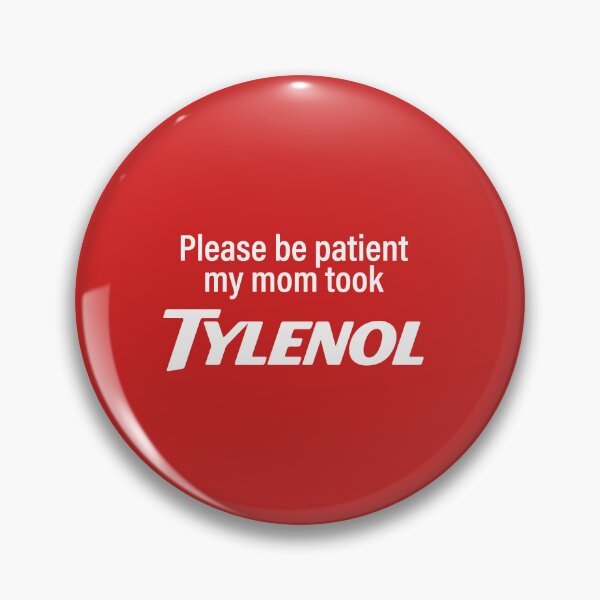 Item preview, Please Be Patient My Mom Took Tylenol  designed and sold by Elenafatulla.