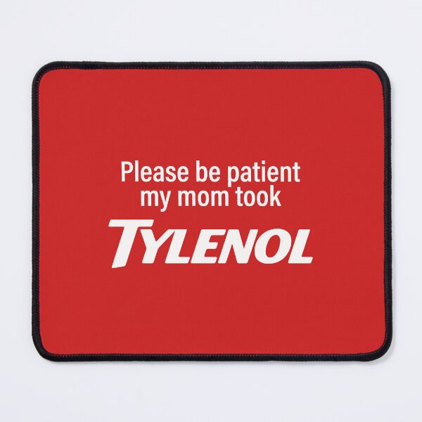 Item preview, Please Be Patient My Mom Took Tylenol  designed and sold by Elenafatulla.
