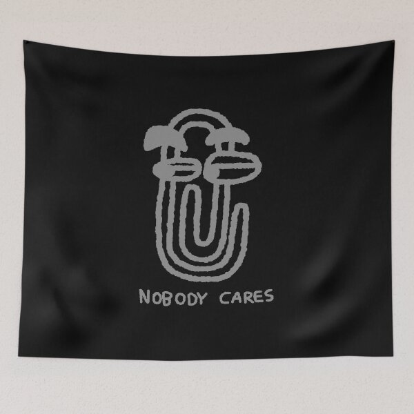 Item preview, Nobody Cares designed and sold by MENINO ALIPIO.