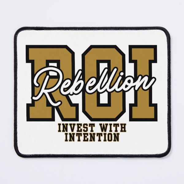 Item preview, ROI Rebellion Invest With Intention Wealth Fashion designed and sold by Compound Money.