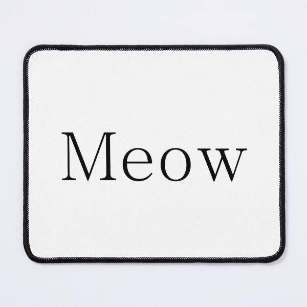 Item preview, Meow (typed) designed and sold by Timbonator.