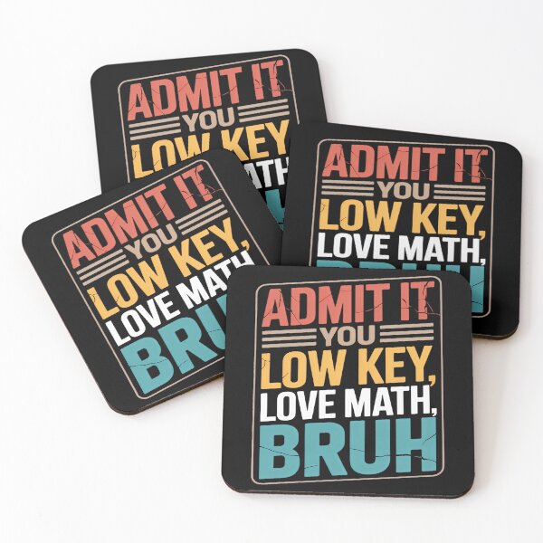 Item preview, admit it you low key love math bruh funny math teacher designed and sold by TrinaEspinoza.