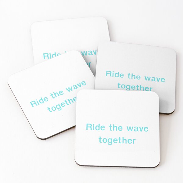 Item preview, Ride The Wave Together Quote designed and sold by Happyfreedom.