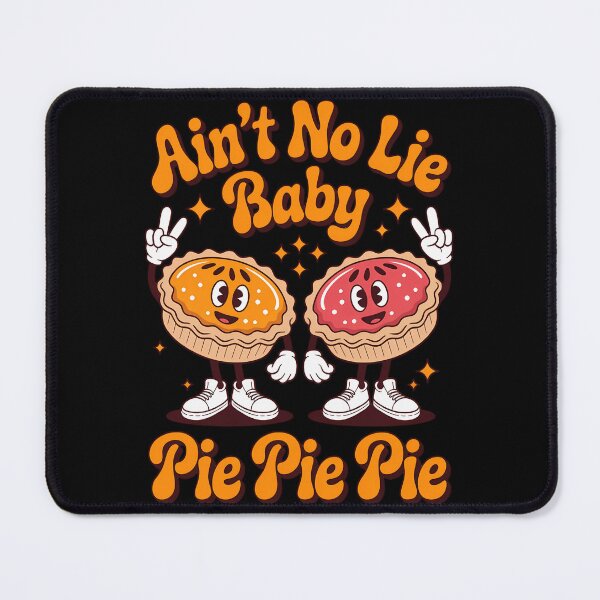 Item preview, Ain't No Lie Baby Pie Pie Pie Thanksgiving Cherry Pie designed and sold by papertaless.