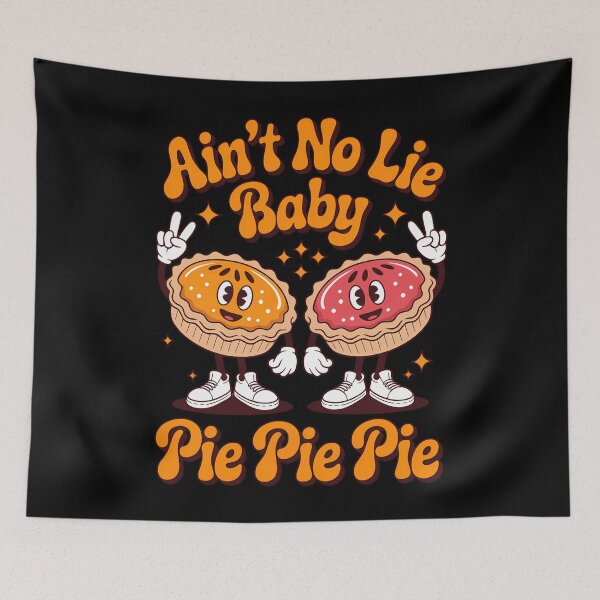 Item preview, Ain't No Lie Baby Pie Pie Pie Thanksgiving Cherry Pie designed and sold by papertaless.