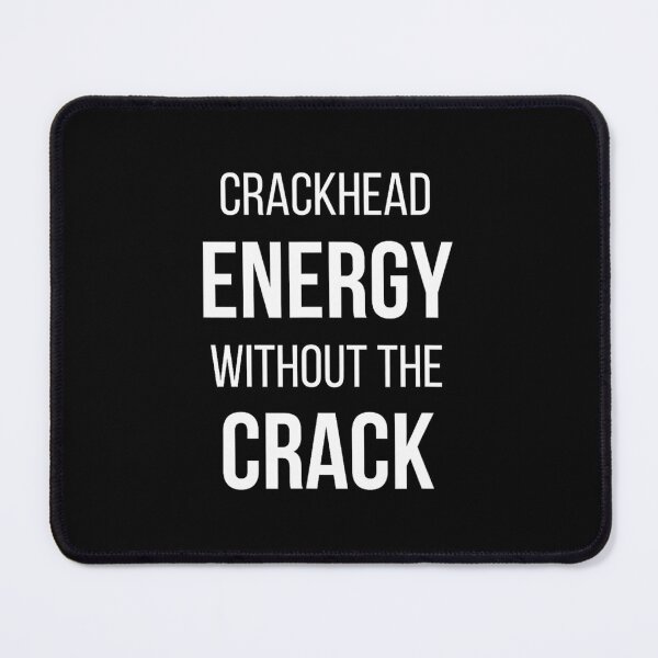 Item preview, Crackhead Energy Without The Crack Funny Design 1 designed and sold by meqiumranin.