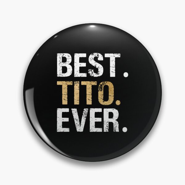 Item preview, Best Tito Ever 	 for Spanish Mexican Grandpa 		 designed and sold by toumamunuree.