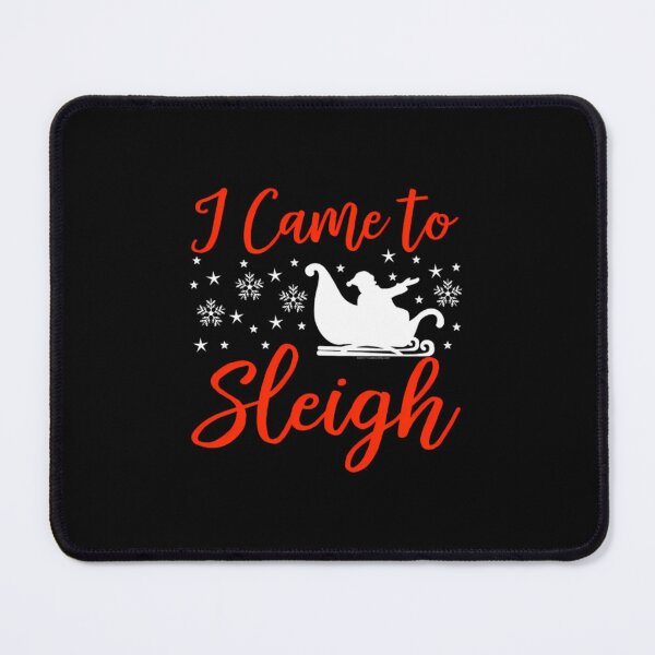 Item preview, I Came to Sleigh funny Christmas 	 for 	 LS	 designed and sold by surdibirgenw.