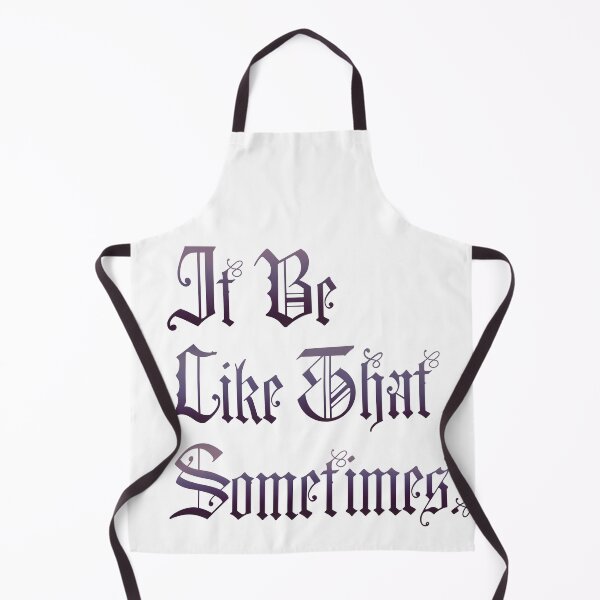Item preview, It be like that sometimes designed and sold by AuthenticCetacean.