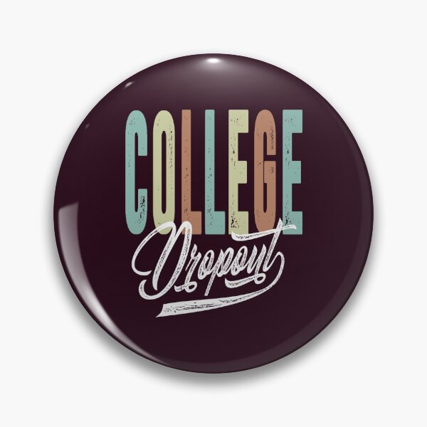 Item preview, College Dropout   designed and sold by Confettids.