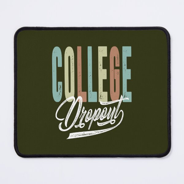 Item preview, College Dropout designed and sold by Confettids.