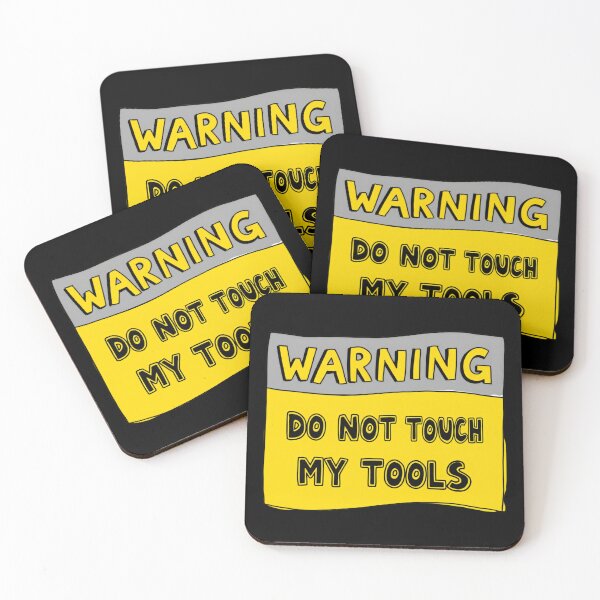 Item preview, Warning Do Not Touch My Tools Funny Saying Workshop Garage Life  designed and sold by SkeletonsDanger.