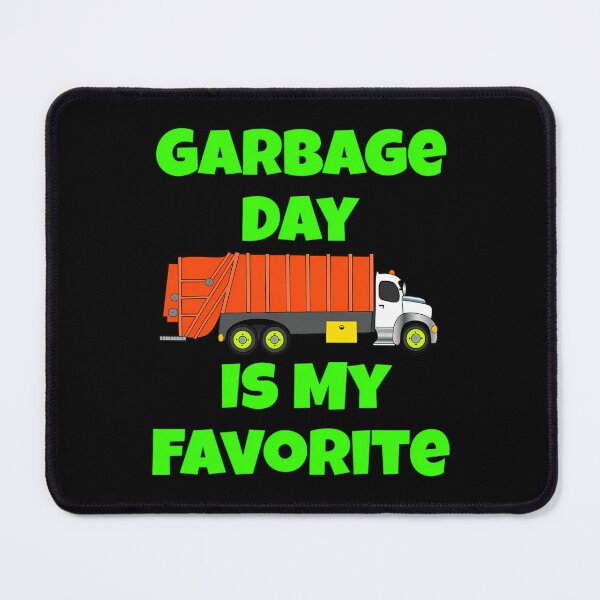 Item preview, Funny Garbage Day Is My Favorite Truck Man Recycling 	 	1	 designed and sold by hshnsisarcevh.
