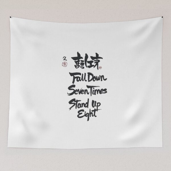 Item preview, Fall Down Seven Stand Up Eight Samurai Quote designed and sold by Life Quotes.