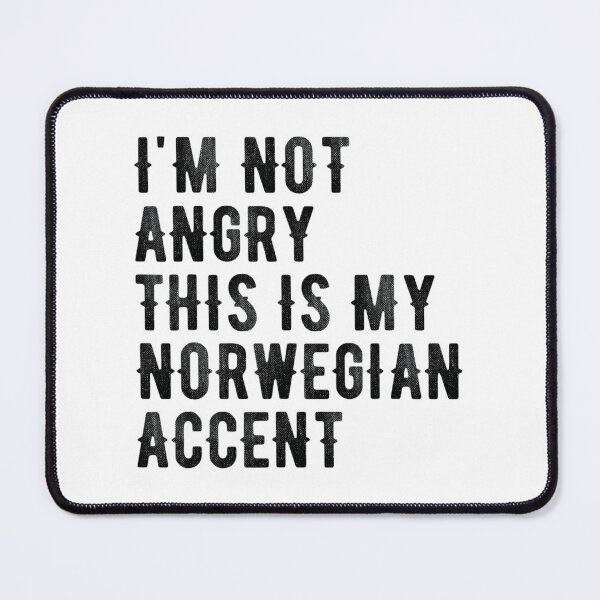 Item preview, I'm Not Angry This Is My Norwegian Accent - Funny Norway 	1	 designed and sold by oraynekonysr.
