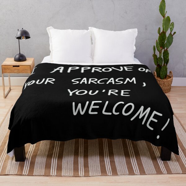 Item preview, I Approve of Your Sarcasm – Funny Sarcastic Quote designed and sold by CleanQuotes.