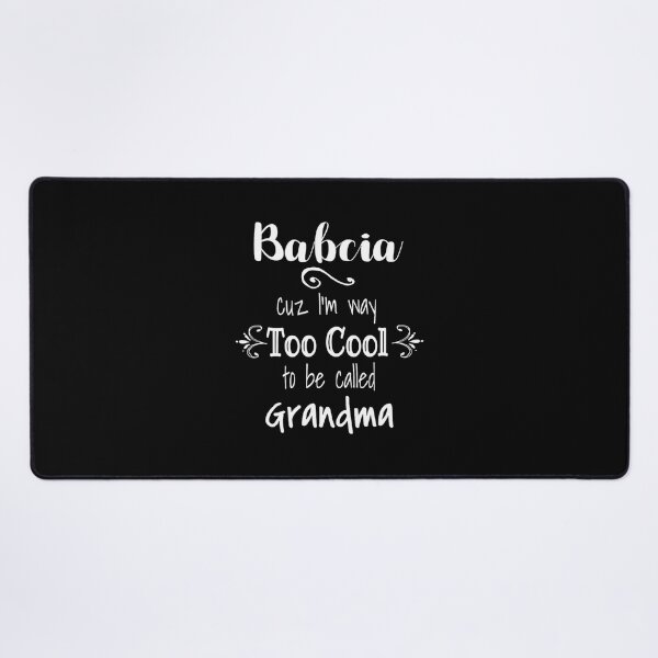 Item preview, Babcia Too Cool To Be Called Gran	 designed and sold by mazzykeohans.