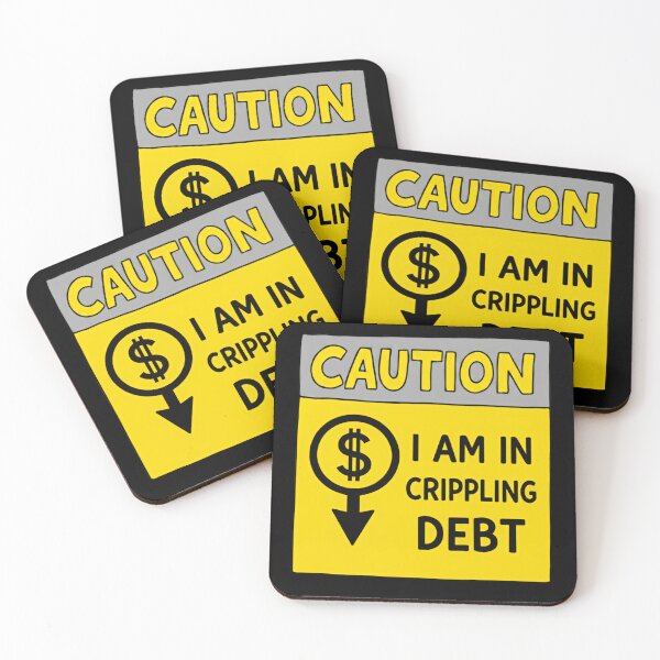 Item preview, Warning I Am In Crippling Debt Comedy Satire Meme Dollar designed and sold by SkeletonsDanger.