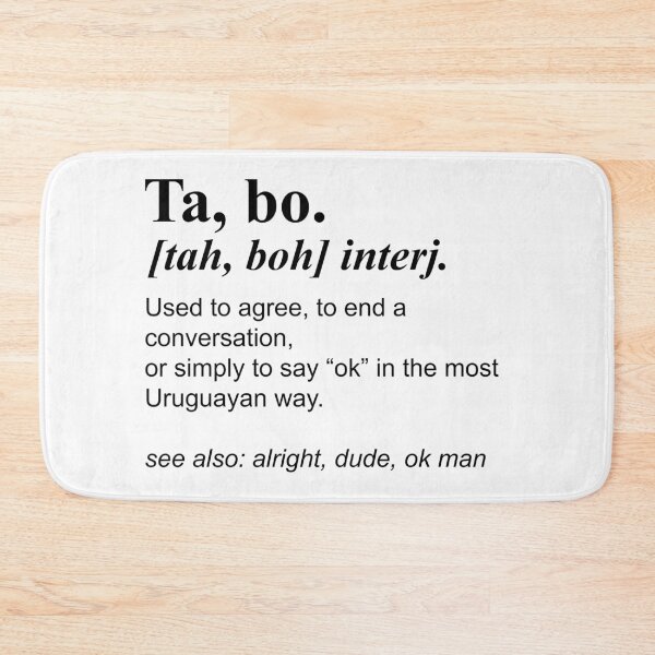 Item preview, Ta, bo. – Uruguayan Slang Dictionary Style Design designed and sold by CleanQuotes.