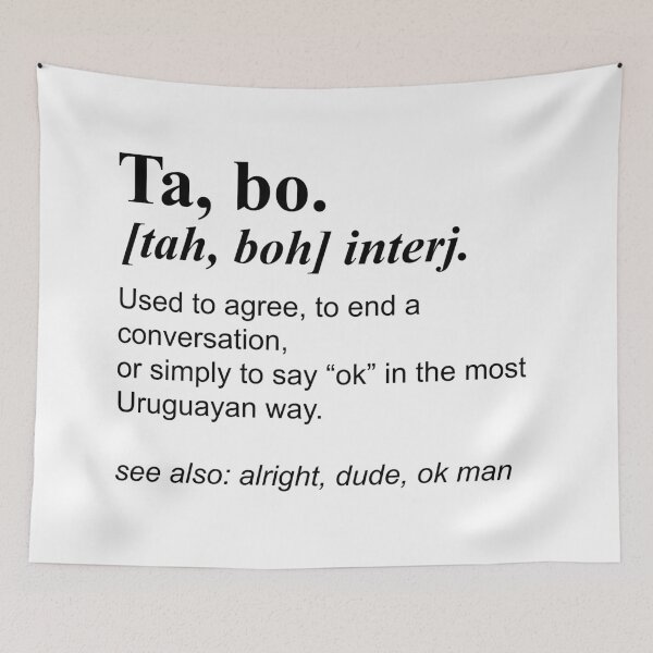 Item preview, Ta, bo. – Uruguayan Slang Dictionary Style Design designed and sold by CleanQuotes.